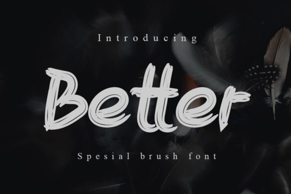 Better: A Cool Brushed Display Font